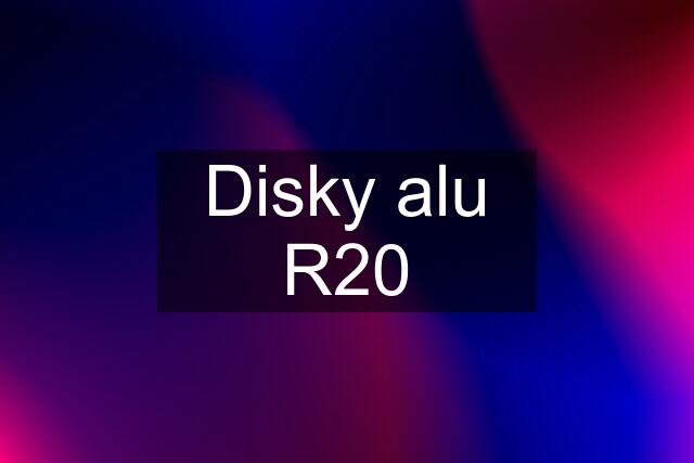 Disky alu R20