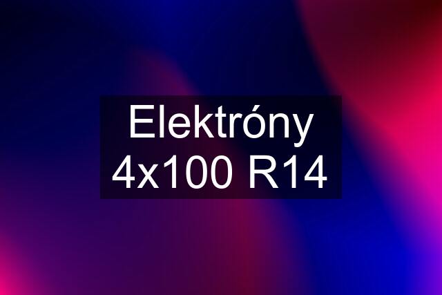 Elektróny 4x100 R14