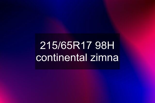 215/65R17 98H continental zimna