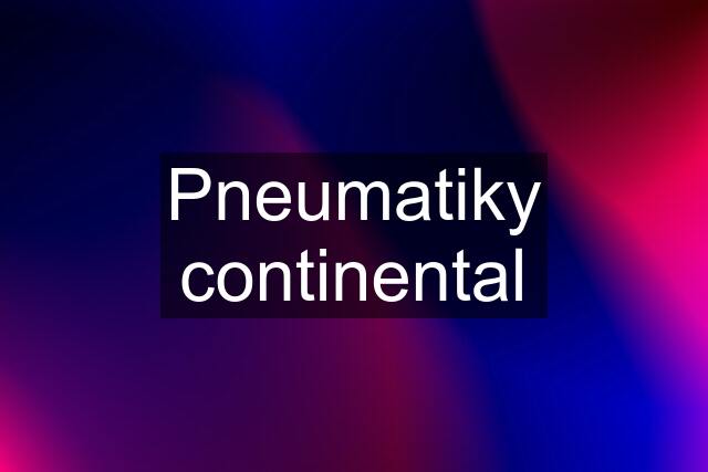Pneumatiky continental
