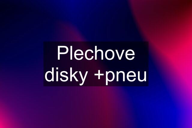 Plechove disky +pneu