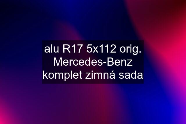 alu R17 5x112 orig. Mercedes-Benz komplet zimná sada