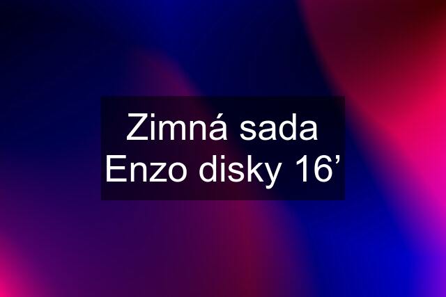 Zimná sada Enzo disky 16’