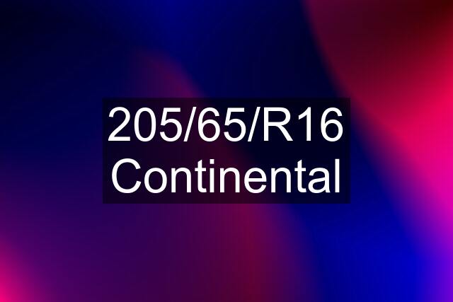 205/65/R16 Continental