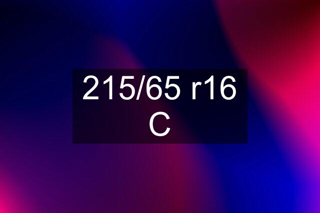 215/65 r16 C