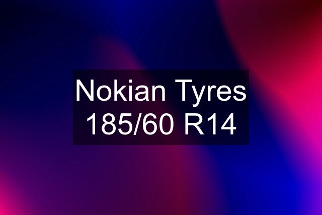 Nokian Tyres 185/60 R14