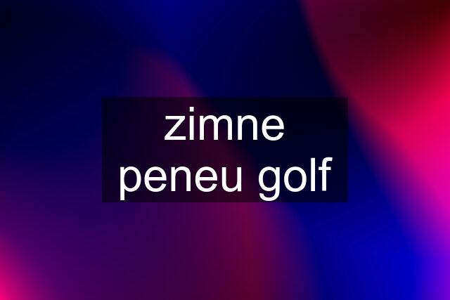 zimne peneu golf