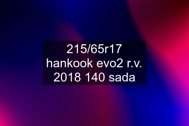 215/65r17 hankook evo2 r.v. 2018 140 sada