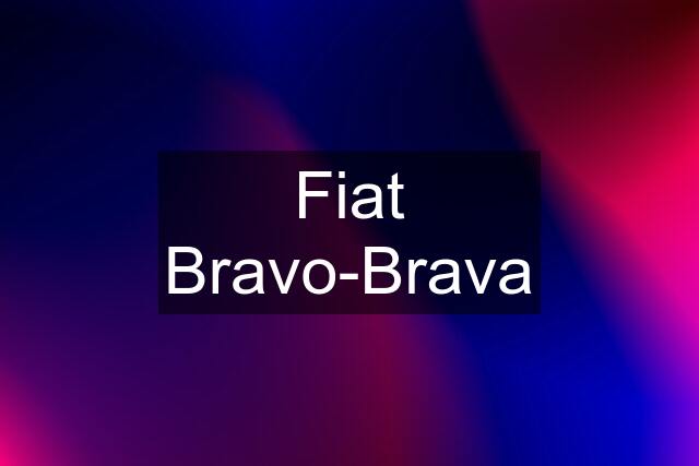 Fiat Bravo-Brava