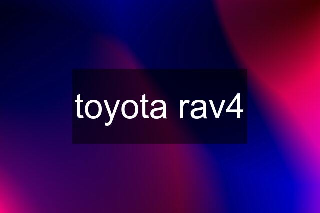 toyota rav4