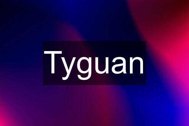 Tyguan