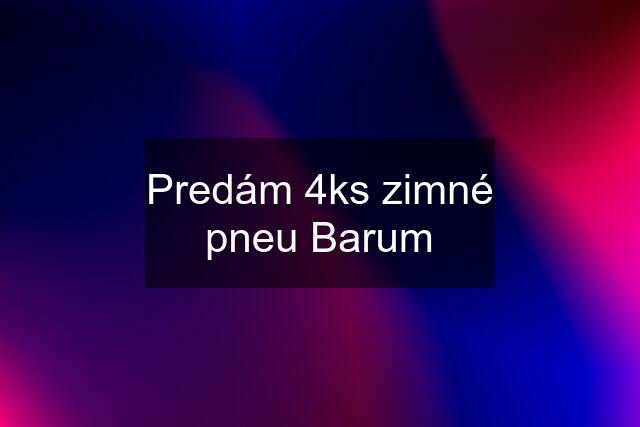 Predám 4ks zimné pneu Barum