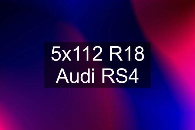 5x112 R18 Audi RS4