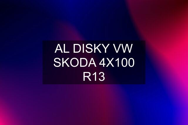 AL DISKY VW SKODA 4X100 R13