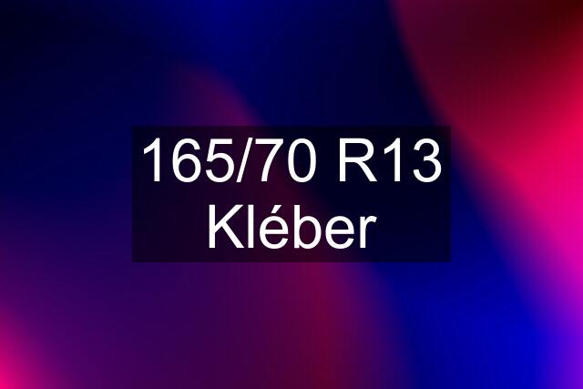 165/70 R13 Kléber