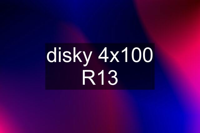 disky 4x100 R13