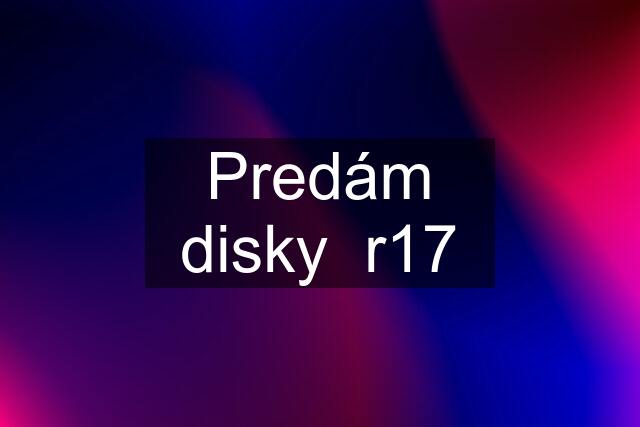 Predám disky  r17