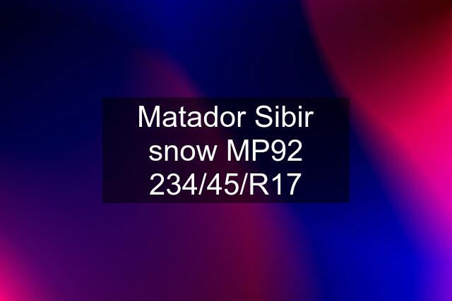 Matador Sibir snow MP92 234/45/R17