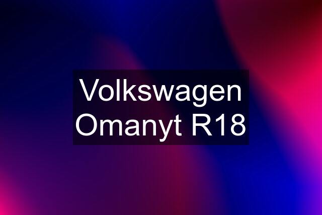 Volkswagen Omanyt R18