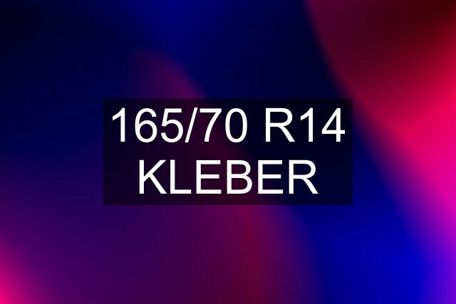 165/70 R14 KLEBER