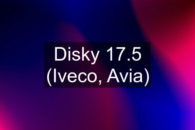 Disky 17.5 (Iveco, Avia)