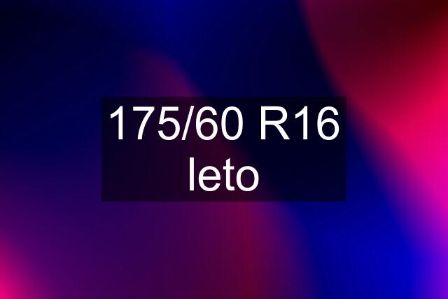 175/60 R16 leto