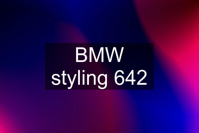 BMW styling 642