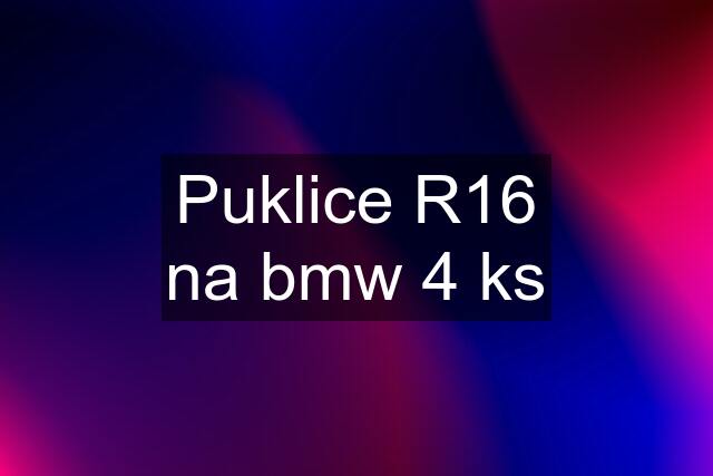 Puklice R16 na bmw 4 ks