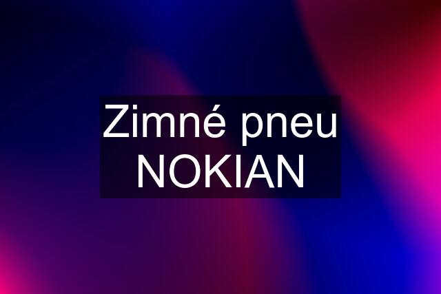 Zimné pneu NOKIAN