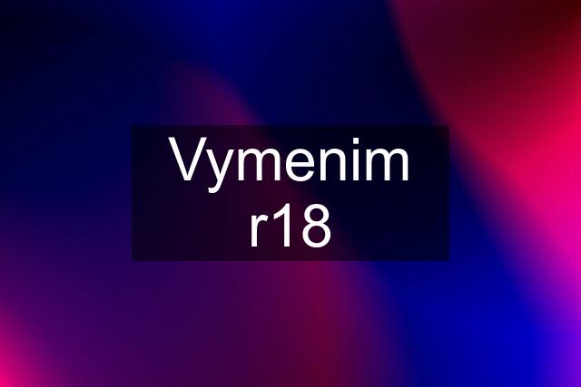 Vymenim r18