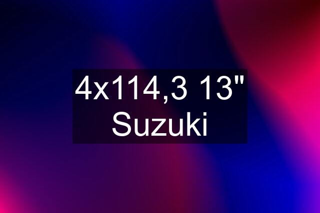 4x114,3 13" Suzuki