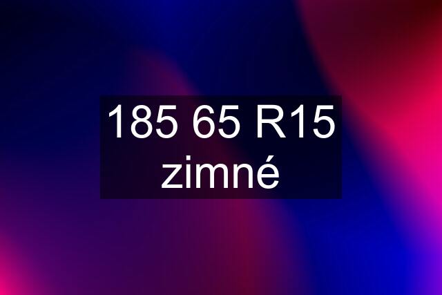 185 65 R15 zimné