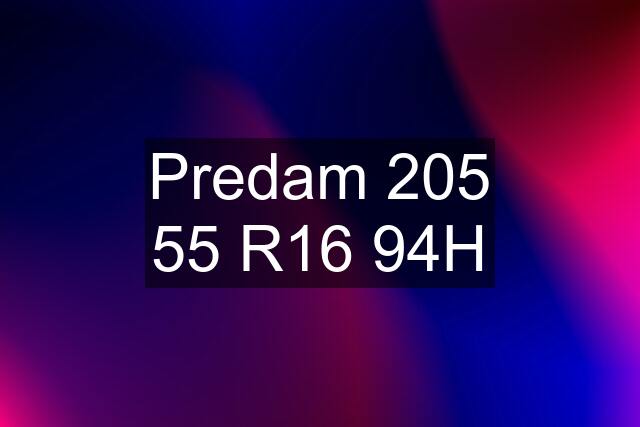 Predam 205 55 R16 94H
