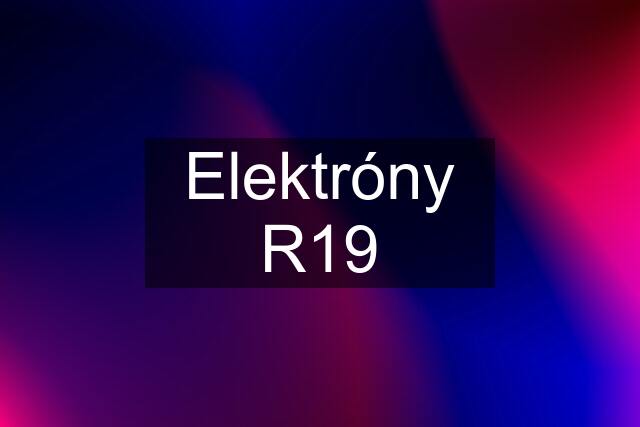 Elektróny R19