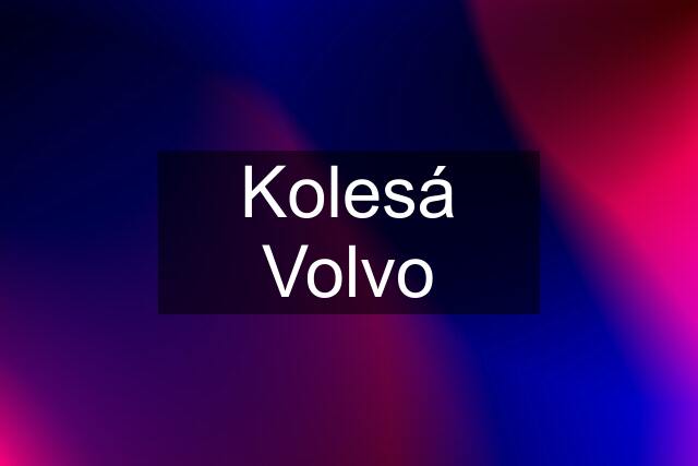 Kolesá Volvo