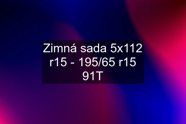 Zimná sada 5x112 r15 - 195/65 r15 91T