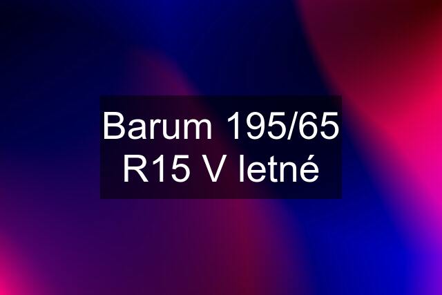 Barum 195/65 R15 V letné