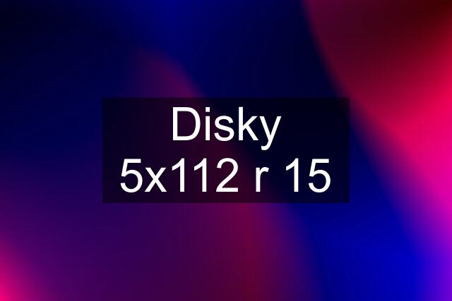 Disky 5x112 r 15