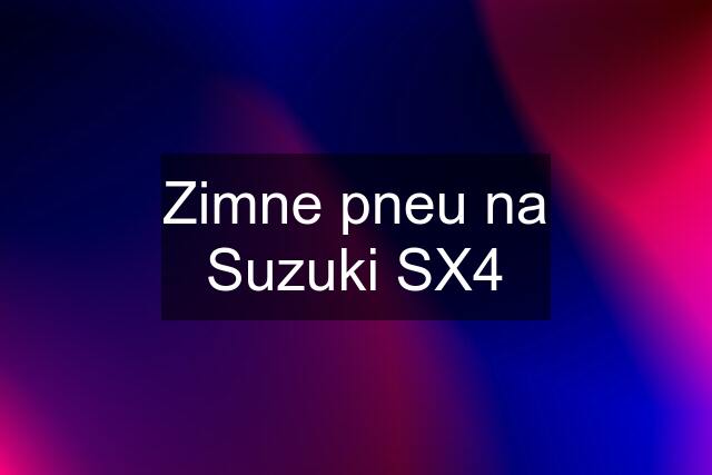 Zimne pneu na Suzuki SX4