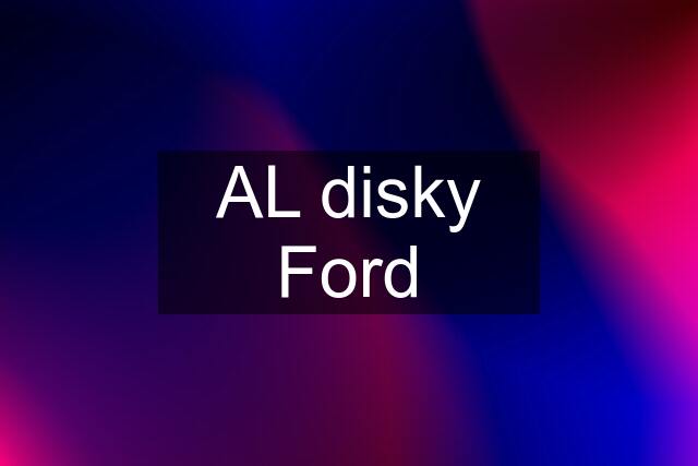 AL disky Ford