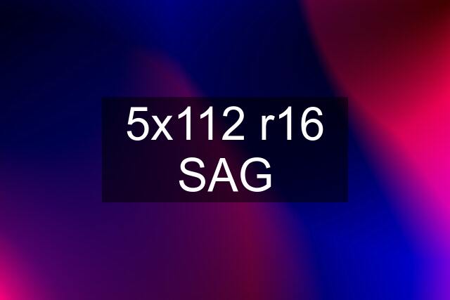 5x112 r16 SAG