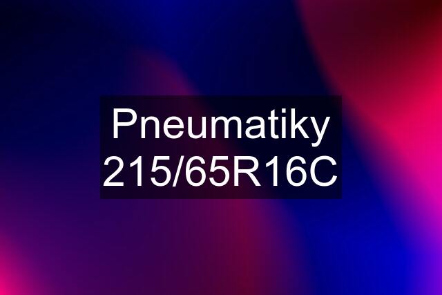 Pneumatiky 215/65R16C