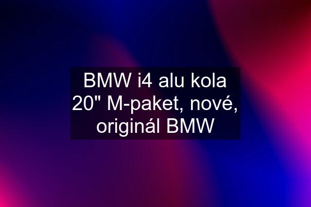 BMW i4 alu kola 20" M-paket, nové, originál BMW