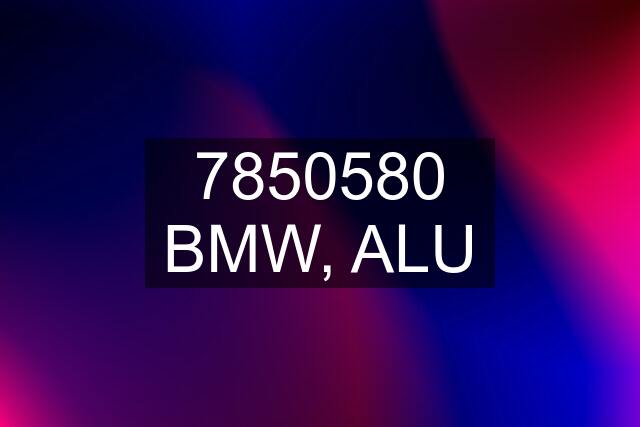 7850580 BMW, ALU