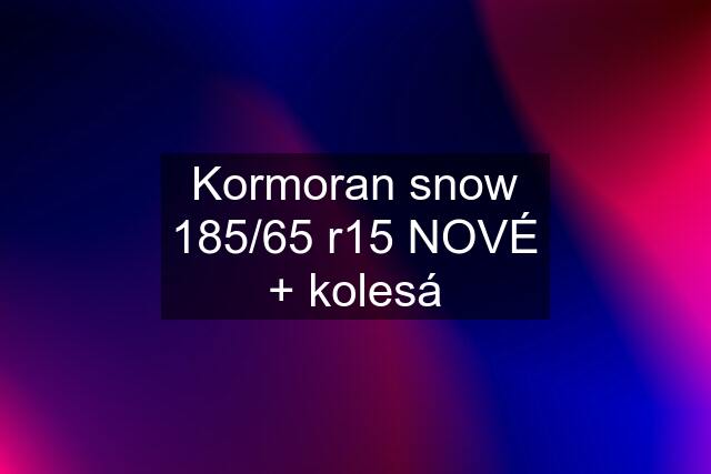 Kormoran snow 185/65 r15 NOVÉ + kolesá