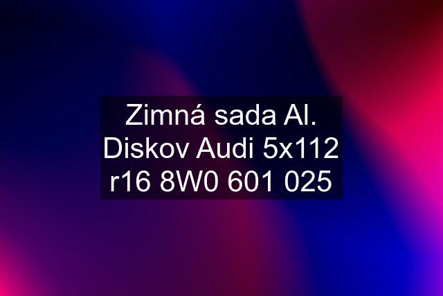 Zimná sada Al. Diskov Audi 5x112 r16 8W0 601 025