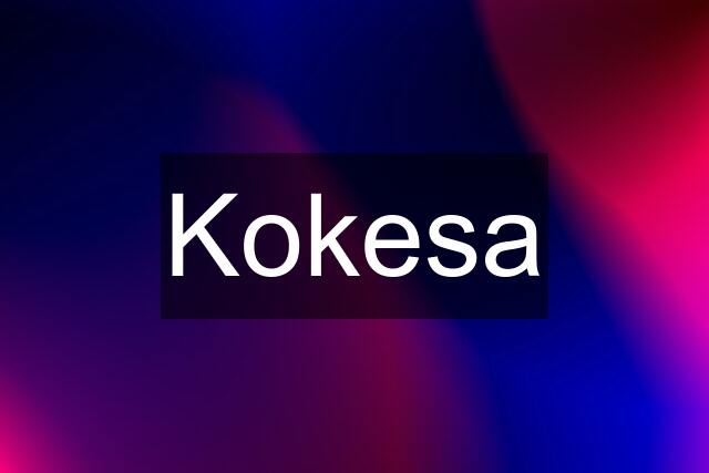 Kokesa