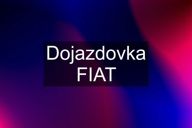 Dojazdovka FIAT