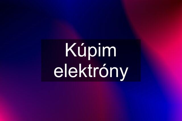 Kúpim elektróny