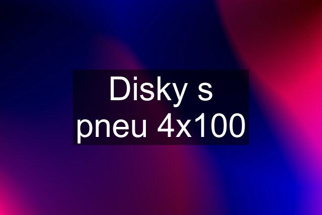 Disky s pneu 4x100